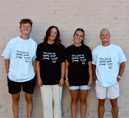 World Needs Your Smile Today Tee